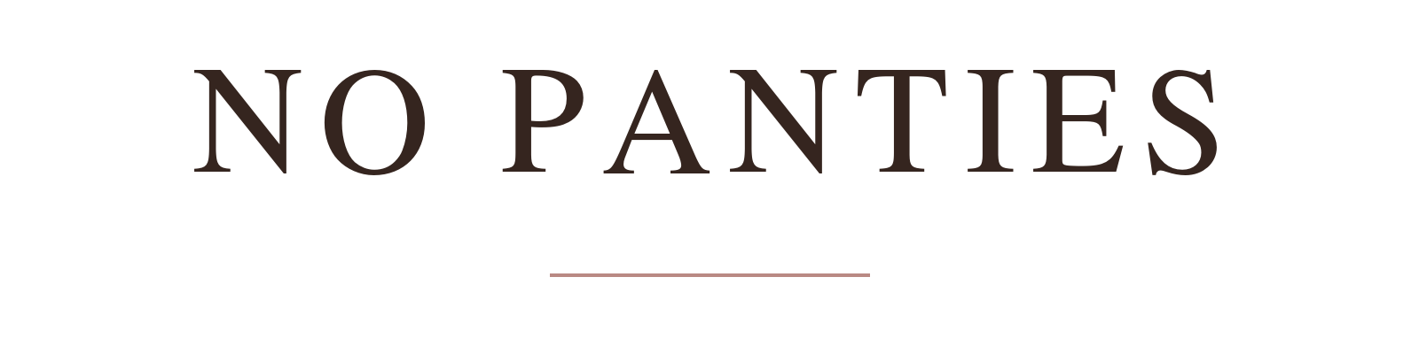 No Panties